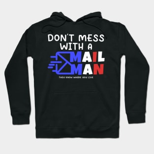 Don't Mess With A Mailman Hoodie